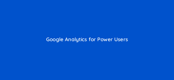 google analytics for power users 8414