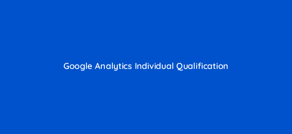 google analytics individual qualification 192