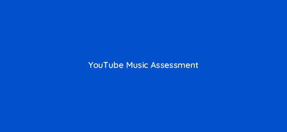 youtube music assessment 13980
