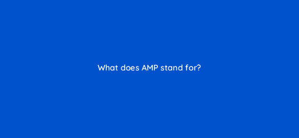 what does amp stand for 650