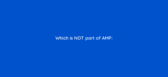 which is not part of amp 2860