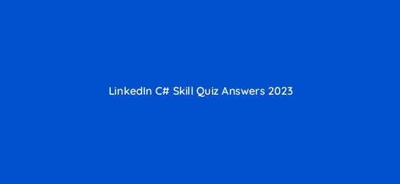 linkedin c skill quiz answers 2023 97934