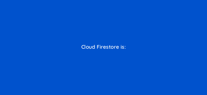 cloud firestore is 96010