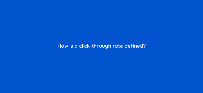 how is a click through rate defined 80386