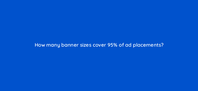 how many banner sizes=