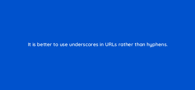 it is better to use underscores in urls rather than hyphens 27964