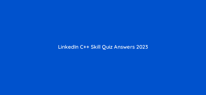 linkedin c skill quiz answers 2023 84080