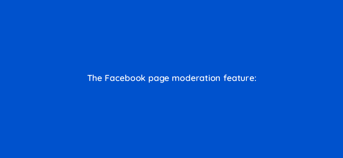 the facebook page moderation feature 16241