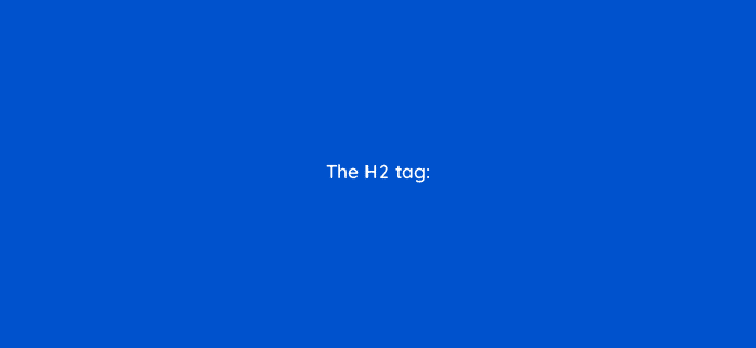 the h2 tag 27940