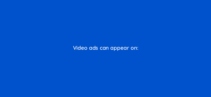 video ads can appear on 2598