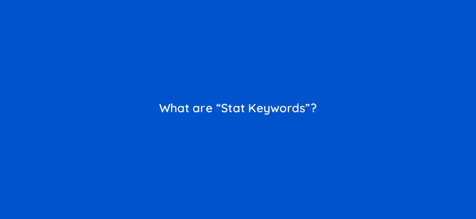 what are stat keywords 76228