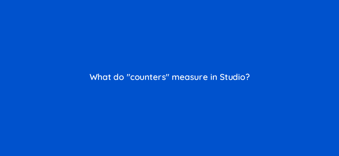 what do counters measure in studio 9890