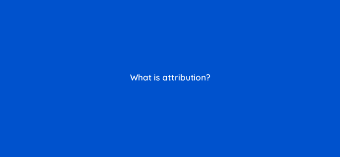 what is attribution 123069