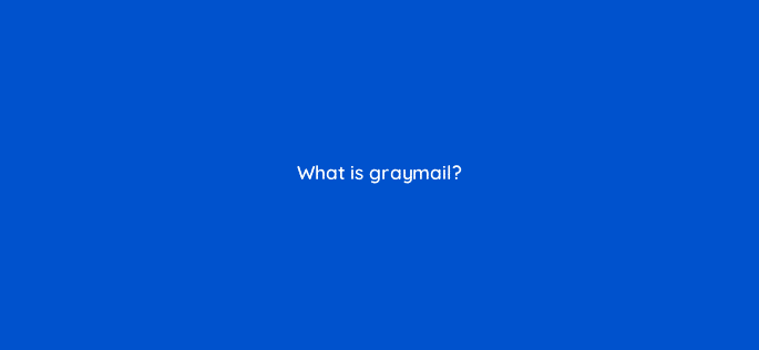 what is graymail 4240
