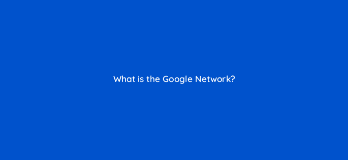 what is the google network 326