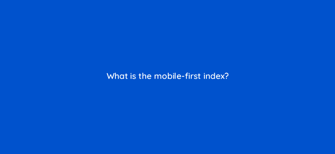 what is the mobile first