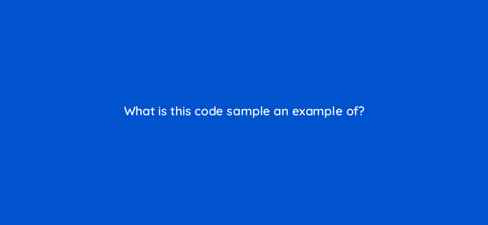 what is this code sample an example of 83822