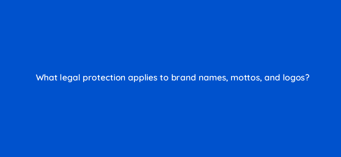 what legal protection applies to brand names mottos and logos 9145