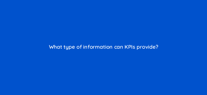 what type of information can kpis provide 6942