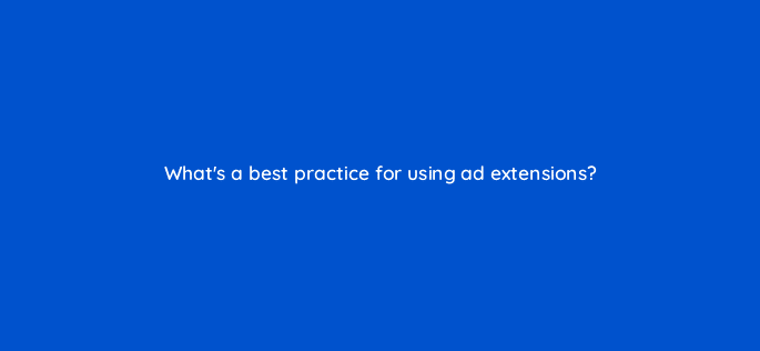 whats a best practice for using ad
