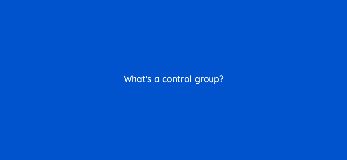 whats a control group 98860