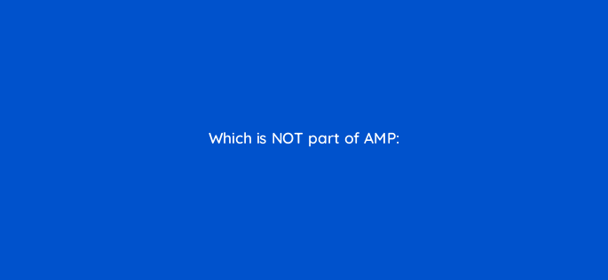 which is not part of amp 2860