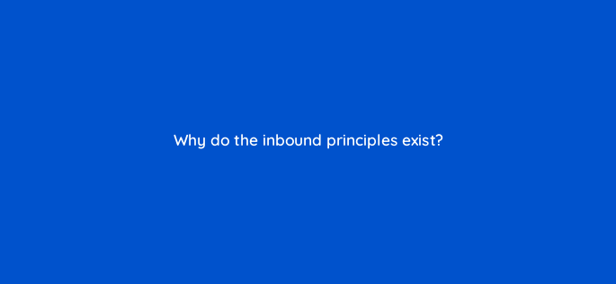 why do the inbound principles