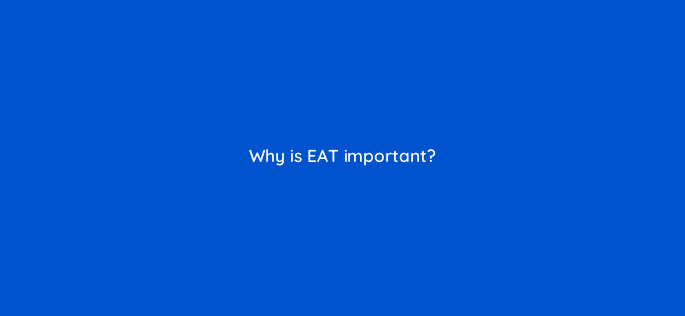 why is eat important 110753