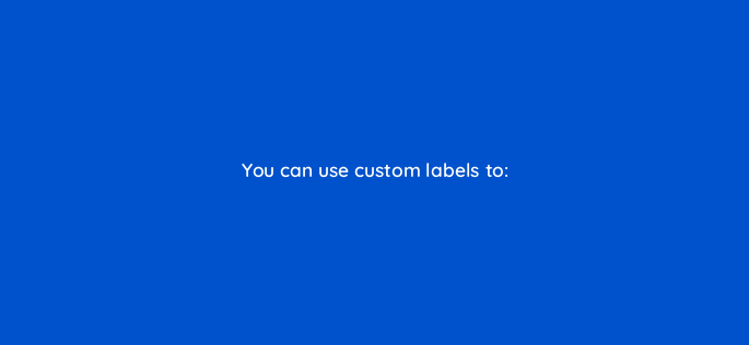 you can use custom labels to 2343