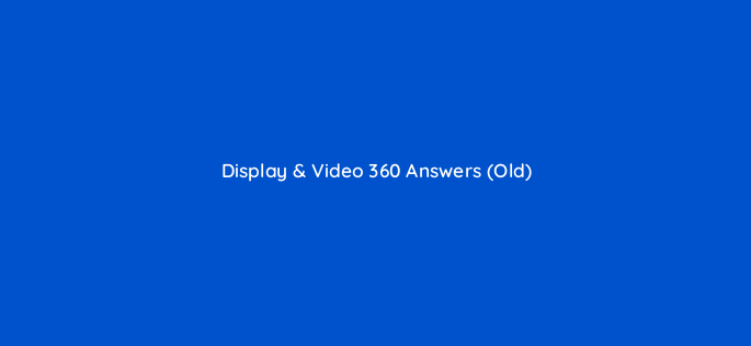 display video 360 answers old 162646