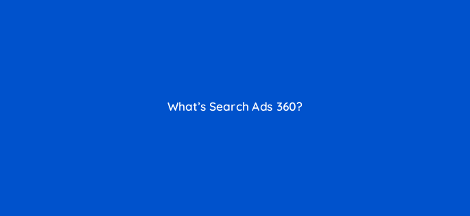 whats search ads 360 160733