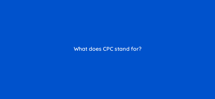 what does cpc stand for 164334