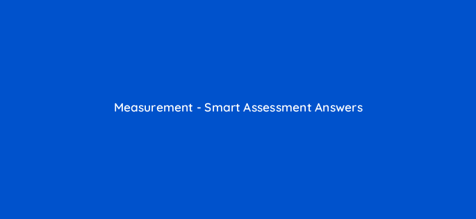 measurement smart assessment answers 9650