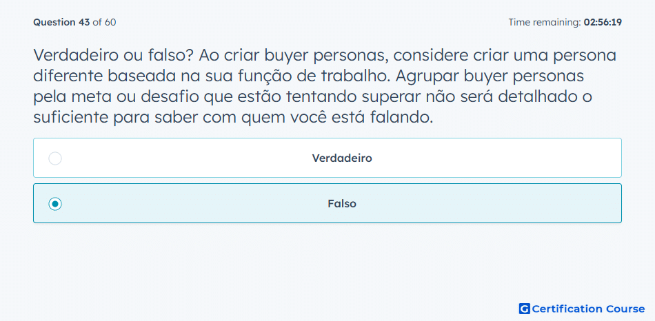 Verdadeiro ou falso Ao criar buyer personas considere criar uma persona diferente baseada na sua funcao de trabalho Agrupar buyer