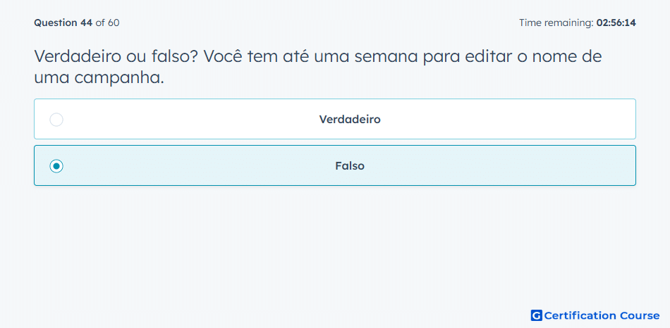 Verdadeiro ou falso Voce tem ate uma semana para editar o nome de uma campanha