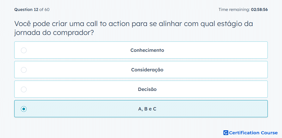 Voce pode criar uma call to action para se alinhar com qual estagio da jornada do comprador