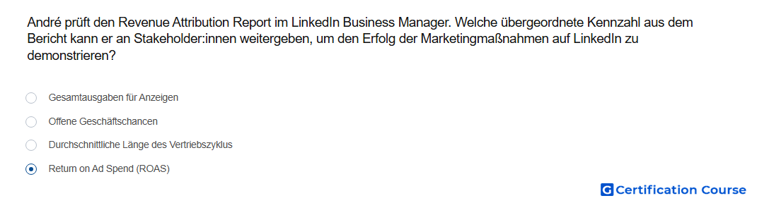 Andre pruft den Revenue Attribution Report im LinkedIn Business Manager Welche ubergeordnete Kennzahl aus dem Bericht kann er an S