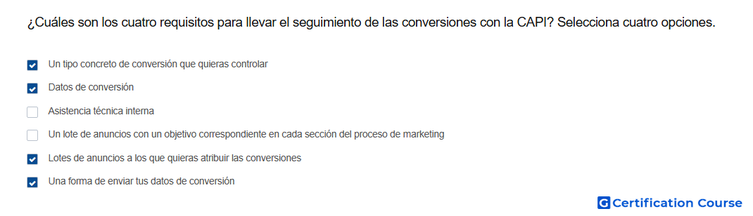 Cuales son los cuatro requisitos para llevar el seguimiento de las conversiones con la CAPI Selecciona cuatro opciones