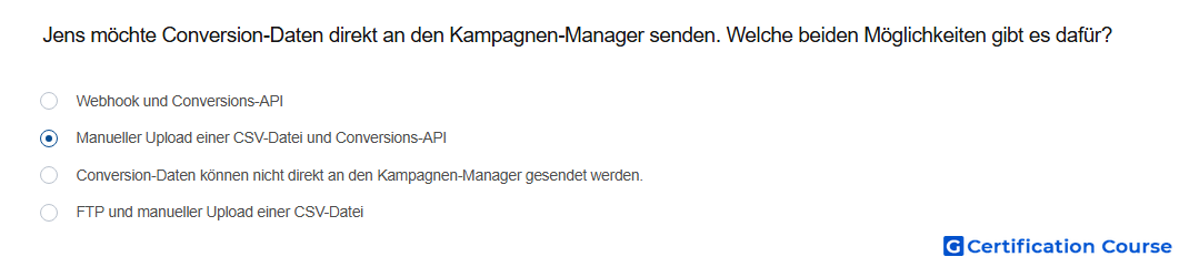 Jens mochte Conversion Daten direkt an den Kampagnen Manager senden Welche beiden Moglichkeiten gibt es dafur