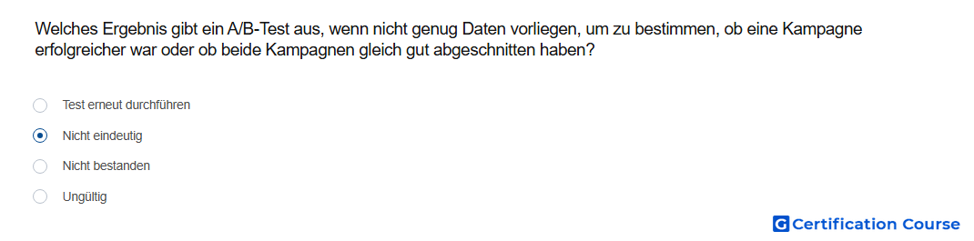 Welches Ergebnis gibt ein A B Test aus wenn nicht genug Daten vorliegen um zu bestimmen ob eine Kampagne erfolgreicher war oder ob